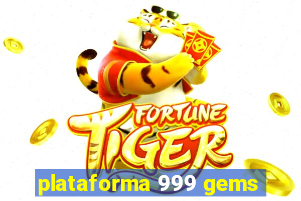 plataforma 999 gems